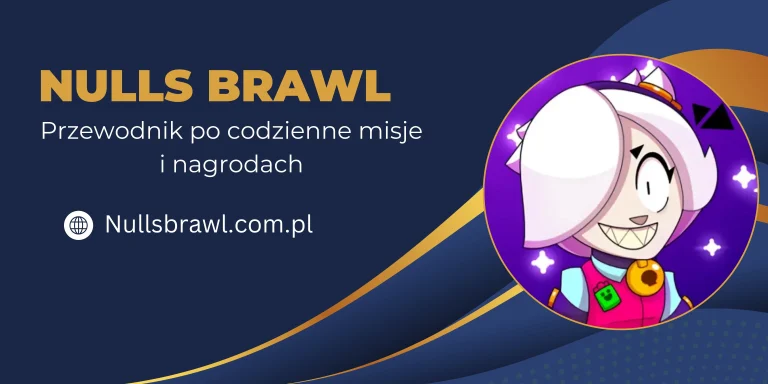 Nulls Brawl: Przewodnik po codzienne misje i nagrodach