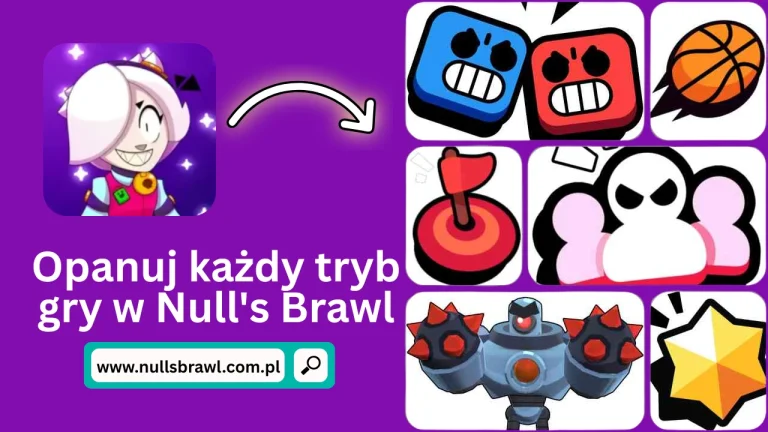 Jak opanować każdy tryb gry w Nulls Brawl