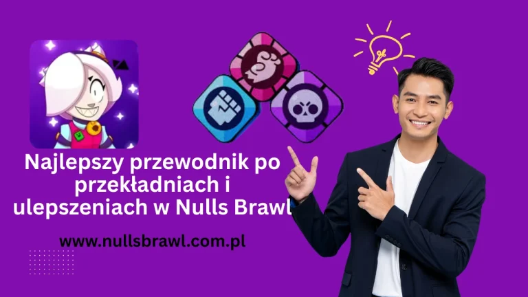 Ultimate Guide to Gears and Upgrades in Nulls Brawl