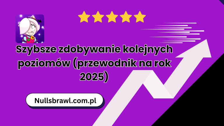 Nulls Brawl: Jak szybciej awansować (przewodnik 2025)
